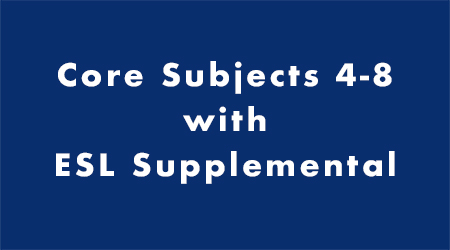 Core Subjects 4-8 with ESL Supplemental